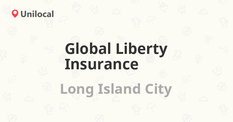Global Liberty Insurance Long Island City, 3413 Steinway