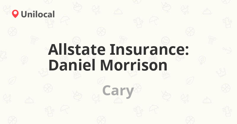 Allstate Insurance Daniel Morrison Cary, 123 Weston